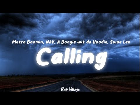 Metro Boomin, NAV, A Boogie wit da Hoodie, Swae Lee - Calling (Lyric Video)
