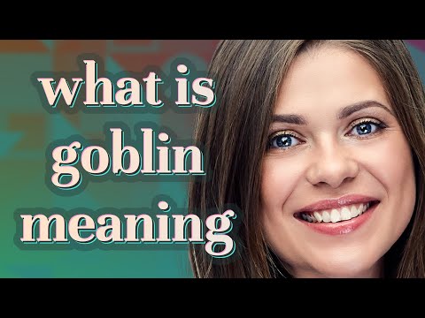 meaning of Goblin - YouTube