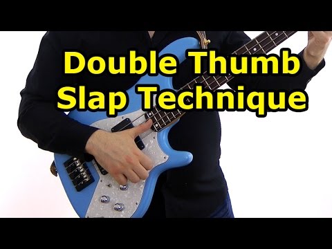 Double Thumb Slap Technique - a la Victor Wooten
