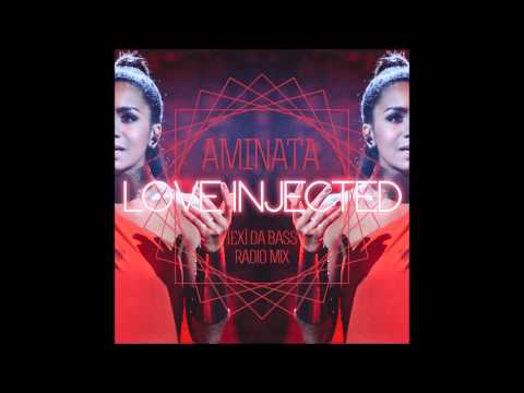 Aminata - Love Injected ([Ex] da Bass Radio Mix)