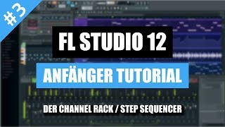 FL Studio 12 Anfänger Tutorial Deutsch - Der Chan