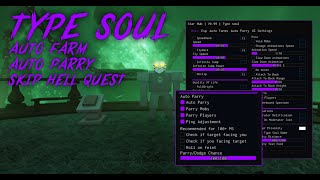 New! Type Soul Script | Auto Parry & Skip Hell Quest | Mobile & PC