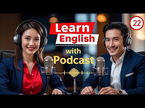 Learn English Fast with the English Learning Podcast  Episode 22