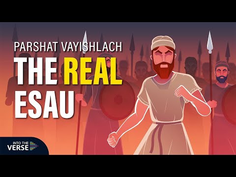 Were We Wrong About Esau? | Parshat Vayishlach | Into The Verse Podcast