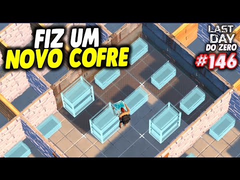 FIZ UM NOVO COFRE NA BASE - LAST DAY DO ZERO 3 #146