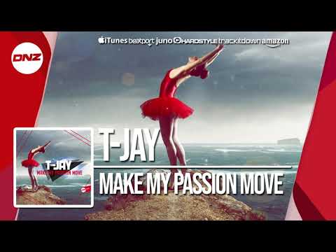 DNZF510 // T-JAY - MAKE MY PASSION MOVE (Official Video DNZ Records)