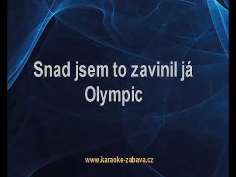 Snad jsem to zavinil já - Olympic Karaoke tip