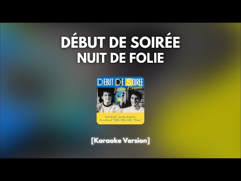 Début de Soirée - Nuit de Folie [Karaoke]