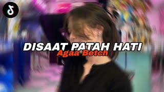 Download lagu DJ DISAAT PATAH HATI - Agaa Betch mp3 Download lagu DJ DISAAT PATAH HATI - Agaa Betch mp3
