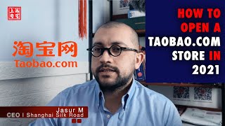 OPENING A TAOBAO STORE IN 2021 | Shanghai Silk Road