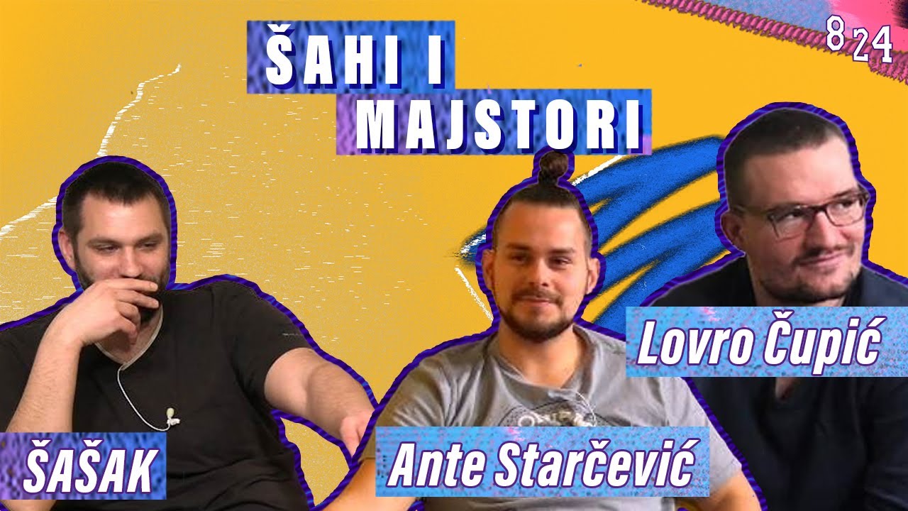 #24 Ivan Šašak, Lovro Čupić i Ante Starčević / Podcast 8 24