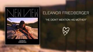 Eleanor Friedberger - He Didn't Mention His Mother (Official Audio)