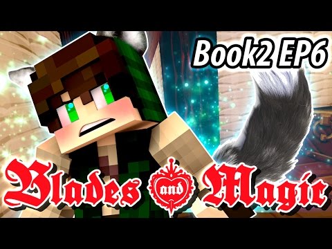 A Wolf Boy - Blades and Magic Book 2 EP6 - Minecraft Roleplay