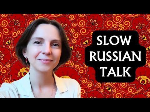 Talk in Slow Russian with Inna from @ComprehensibleRussian