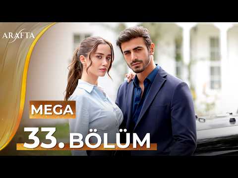 Arafta 33 Bölüm | Mega Bölüm | Tam Bölüm | Yeni Diziler 2025 | Arafta -Türk Dizileri @araftadizisi