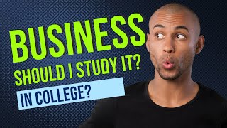 Should I study Business at College? Looks at the pros and cons of studying Business !!