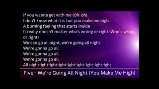 Five - We&#39;re Going All Night (You Make Me High) [Lyrics]