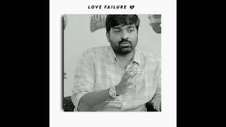 love failure 💔  True words  Vijay sethupathi  T