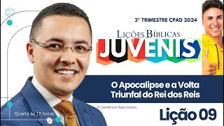 Lição 9 O Apocalipse e a Volta Triunfal do Rei dos Reis - Juvenis CPAD