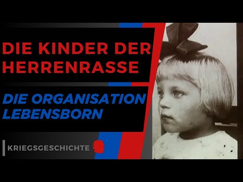 Die Kinder der Herrenrasse. Die Organisation Lebensborn