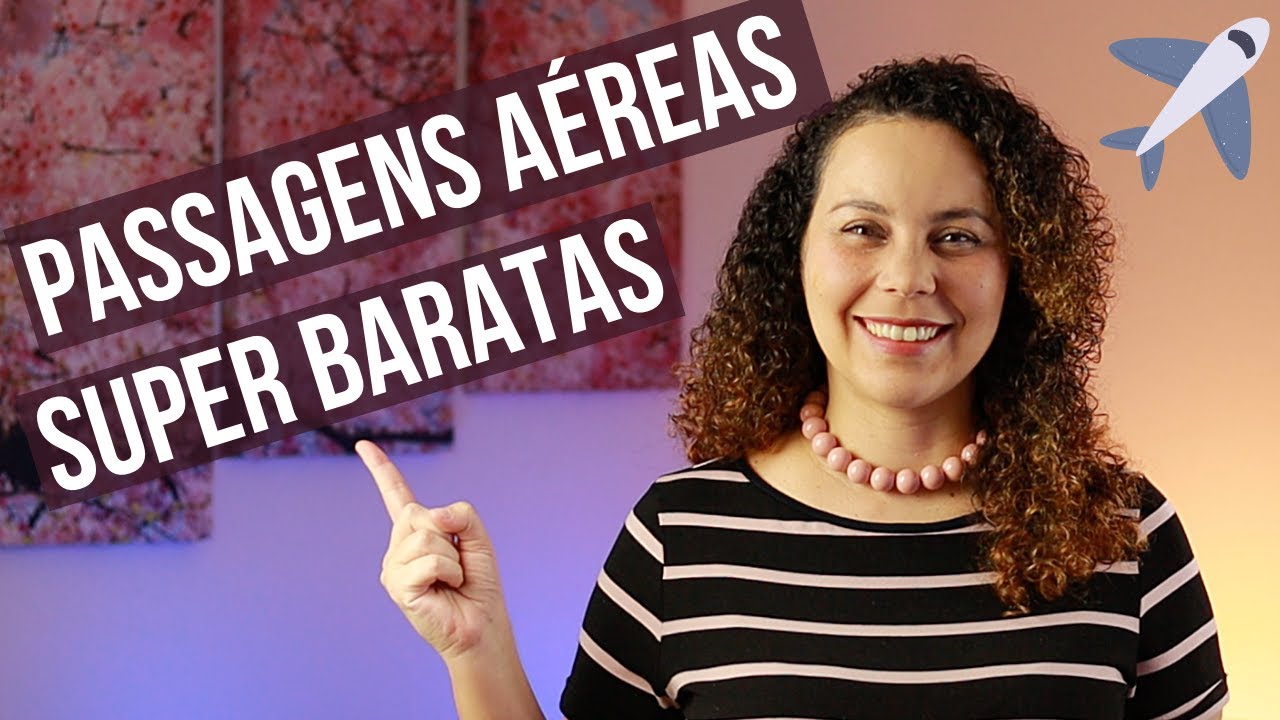 PASSAGENS AÉREAS BARATAS | Como conseguir voos mais baratos? | Dicas | Sites | Apps