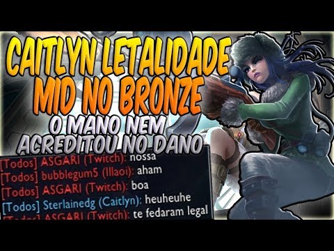 A BUILD DO HEAD SHOT CONTRA BRONZE, CAITLYN LETALIDADE MID - GAMEPLAY