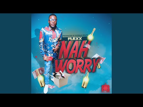 Nah Worry
