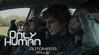 Only Human - Automata video