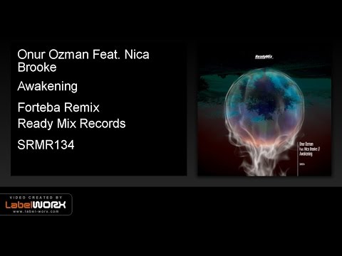 Onur Ozman Feat. Nica Brooke - Awakening (Forteba Remix) - Ready Mix Records [Official Clip]