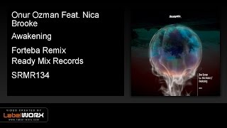 Onur Ozman Feat. Nica Brooke - Awakening (Forteba Remix) - Ready Mix Records [Official Clip]