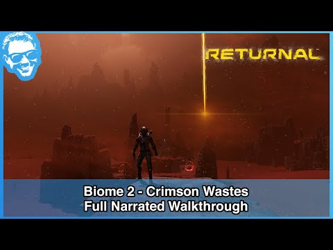 Crimson Wastes (Biome 2) - Returnal Full Narrated Walkthrough Part 2 of 6 [4k]