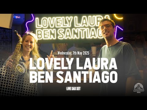 LOVELY LAURA & BEN SANTIAGO | Night Time Sessions at Café Mambo Ibiza | WEDNESDAY 7 MAY 2025