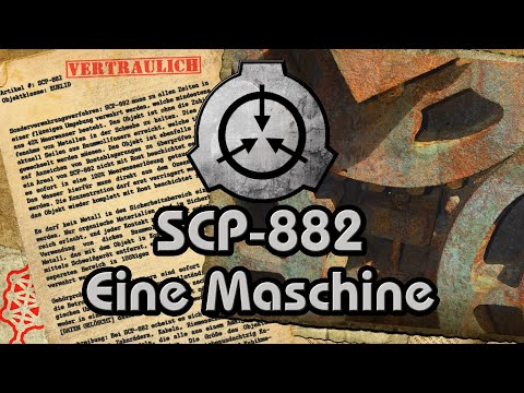 SCP-882: [Eine Maschine] (German/Deutsch)