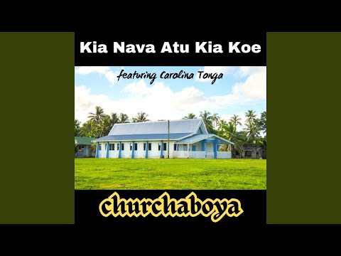 Kia nava atu kia koe (feat. Carolina Tonga)