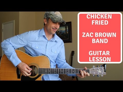 Chicken Fried - Zac Brown Band - Guitar Lesson | Tutorial