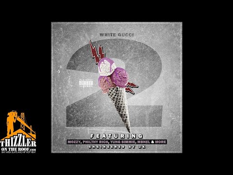 White Gucci ft. Mozzy, MBNel, Dav Lyric & ZK - Bo & Blow [Thizzler.com Exclusive]