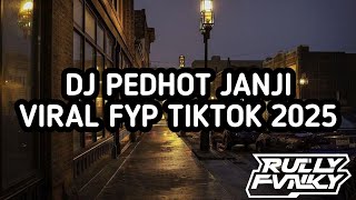 Download lagu DJ PEDHOT JANJI || LAM LAMAN ESEMMU NING ATIKU || BY RULLY FVNKY VIRAL FYP TIKTOK TERBARU 2025 mp3