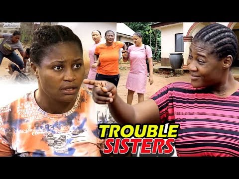 Trouble Sisters Season 3&4 - Mercy Johnson Latest New Movie ll Nigerian Nollywood Movie Full HD