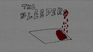 THE BLEEDERS - Coming Soon