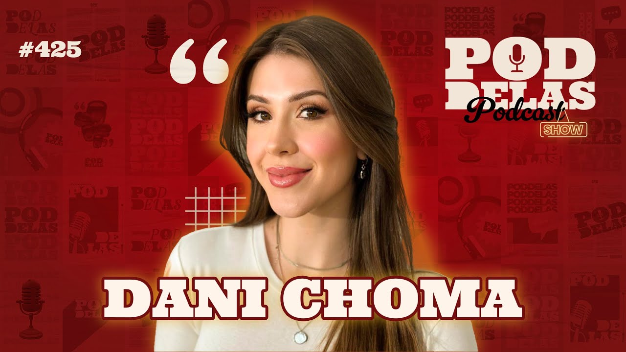 DANI CHOMA - PODDELAS PODCAST SHOW #425