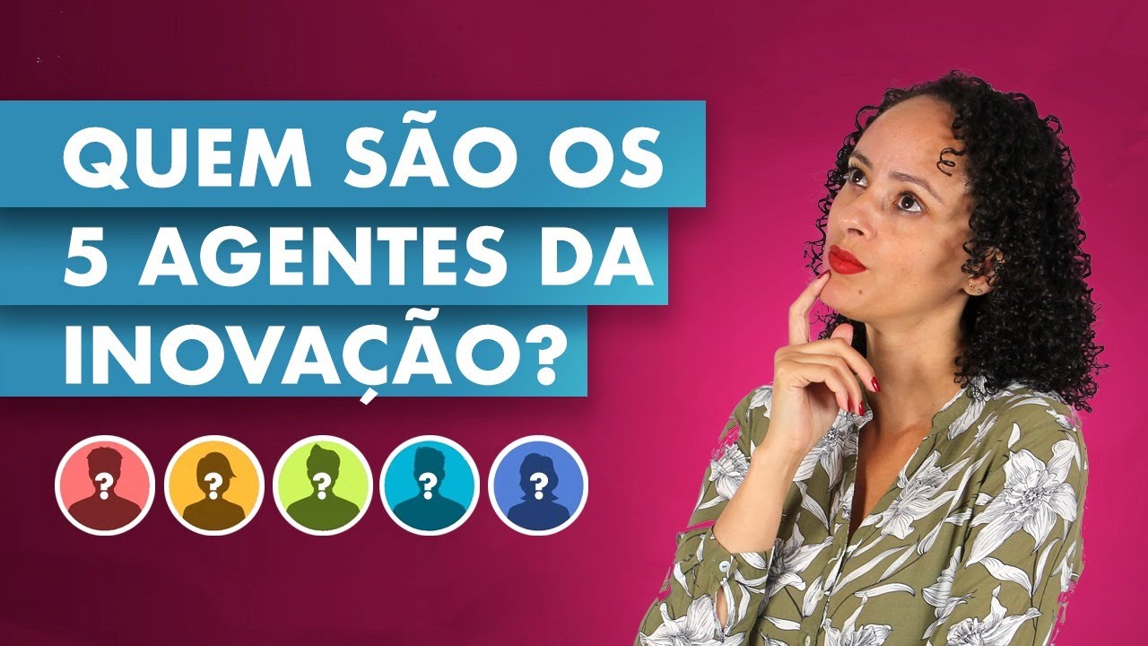 Live 207 - Quem são os 5 agentes da Inovação?