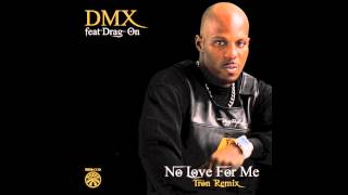 DMX - No Love For Me feat  Drag On (Tron Remix)