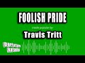 Travis Tritt - Foolish Pride (Karaoke Version)