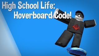 ✓ Roblox - High School Life - How to get the "Hoverboard" gear code
