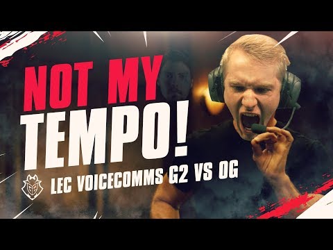 NOT MY TEMPO! | LEC Spring 2019 Playoff G2 Voicecomms