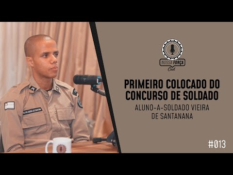 PRIMEIRO COLOCADO DO CONCURSO DE SOLDADO PMBA - NOSSA FORÇA CAST #13