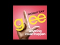 Glee - Anything Could Happen [HD Full Audio] 