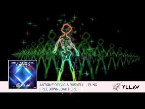 Antoine Delvig & Rosvell - Funx (Original Mix)