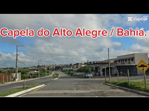 De Capela do Alto Alegre,  para Feira de Santana Ba.