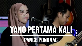 Download lagu YANG PERTAMA KALI PANCE PONDAAG... mp3